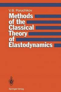 bokomslag Methods of the Classical Theory of Elastodynamics