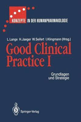 Good Clinical Practice I 1