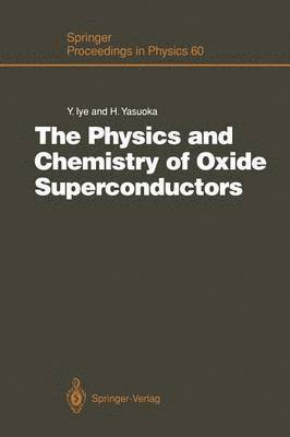 bokomslag The Physics and Chemistry of Oxide Superconductors