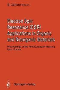 bokomslag Electron Spin Resonance (ESR) Applications in Organic and Bioorganic Materials