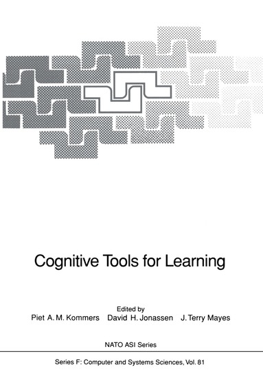 Piet A.M. Kommers, David H. Jonassen, J. Terry Mayes - Cognitive Tools for Learning, Häftad