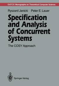 bokomslag Specification and Analysis of Concurrent Systems