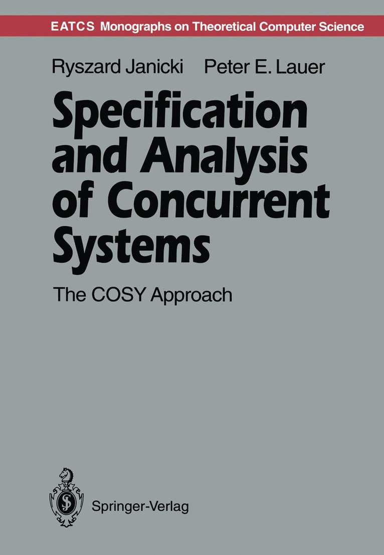 Specification and Analysis of Concurrent Systems 1