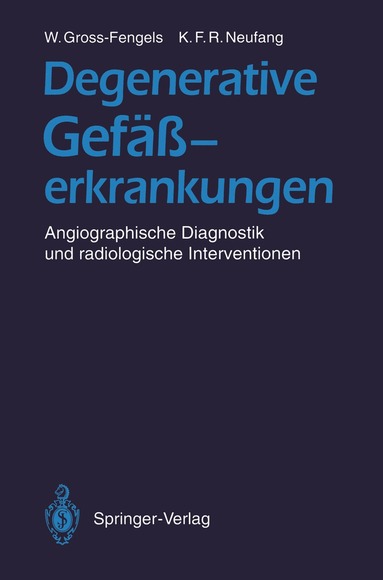 Walter Gross-Fengels, Karl F.R. Neufang - Degenerative Gefäßerkrankungen, Häftad