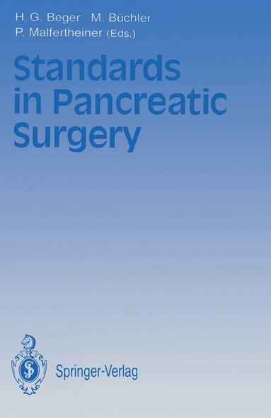 H.G. Beger, M. Büchler, P. Malfertheiner - Standards in Pancreatic Surgery, Häftad