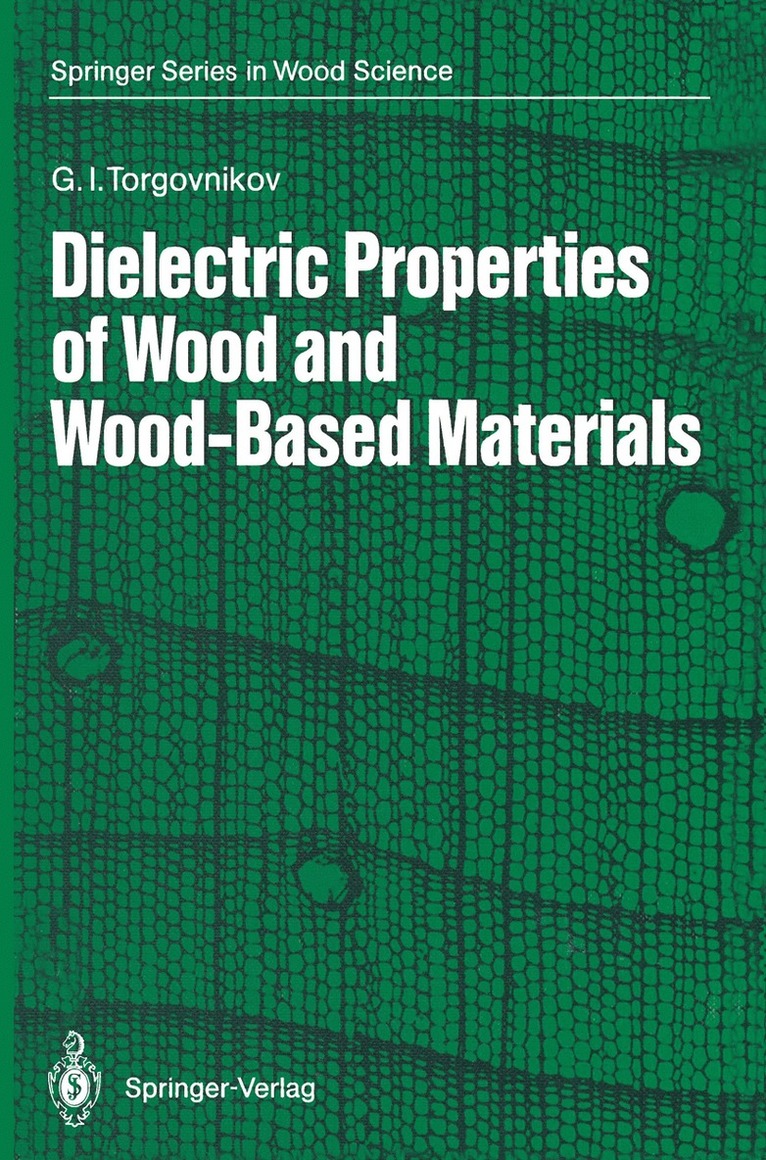 Grigoriy I. Torgovnikov, Grigory Torgovnikov - Dielectric Properties of Wood and Wood-Based Materials, Häftad