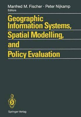 Geographic Information Systems, Spatial Modelling and Policy Evaluation 1