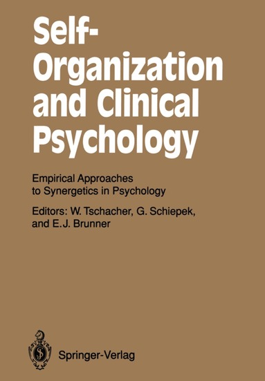 Wolfgang Tschacher, Günter Schiepek, Ewald J. Brunner - Self-Organization and Clinical Psychology, Häftad