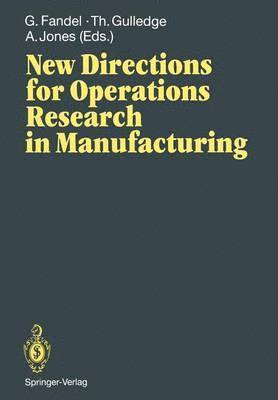 New Directions for Operations Research in Manufacturing 1