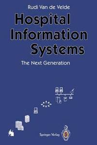 bokomslag Hospital Information Systems  The Next Generation