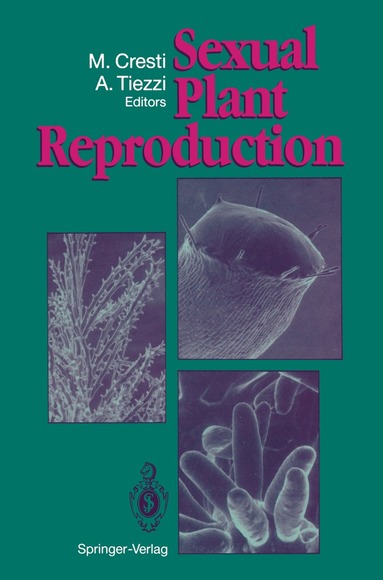 Mauro Cresti, Antonio Tiezzi - Sexual Plant Reproduction, Häftad
