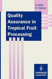 bokomslag Quality Assurance in Tropical Fruit Processing