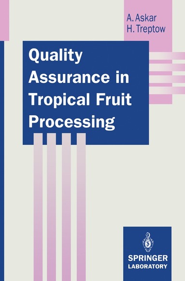 bokomslag Quality Assurance in Tropical Fruit Processing