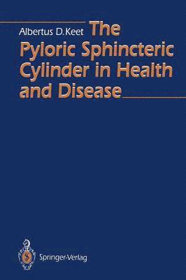 The Pyloric Sphincteric Cylinder in Health and Disease 1