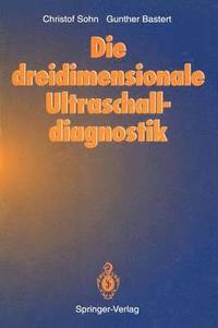 bokomslag Die dreidimensionale Ultraschalldiagnostik