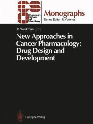 Paul Workman - New Approaches in Cancer Pharmacology: Drug Design and Development, Häftad