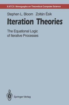 Stephen L. Bloom, Zoltan Esik - Iteration Theories, Häftad