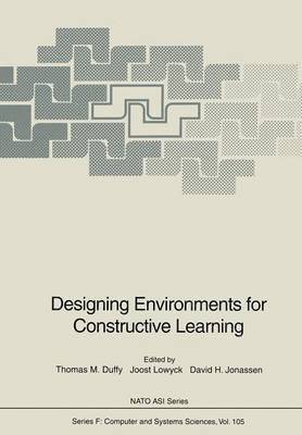 Designing Environments for Constructive Learning 1