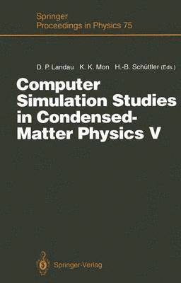 David P. Landau, K.K. Mon, Heinz-Bernd Schüttler, K. K. Mon - Computer Simulation Studies in Condensed-Matter Physics V, Häftad