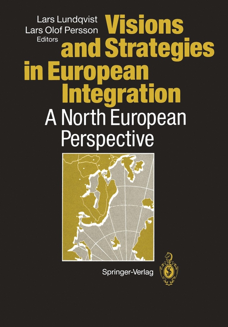 Lars Lundqvist, Lars O. Persson - Visions and Strategies in European Integration, Häftad