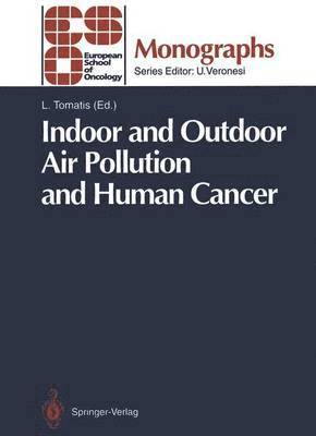 Lorenzo Tomatis - Indoor and Outdoor Air Pollution and Human Cancer, Häftad