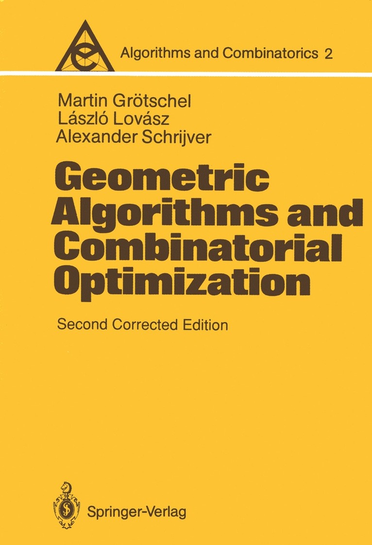 Martin Grötschel, Laszlo Lovasz, Alexander Schrijver, Martin Grötschel, Laszlo Lovasz - Geometric Algorithms and Combinatorial Optimization, Häftad