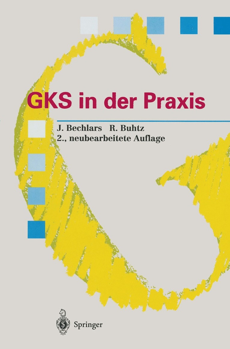 Jörg Bechlars, Rainer Buhtz - GKS in der Praxis, Häftad