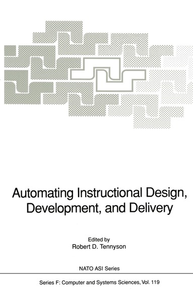 Robert D. Tennyson - Automating Instructional Design, Development, and Delivery, Häftad