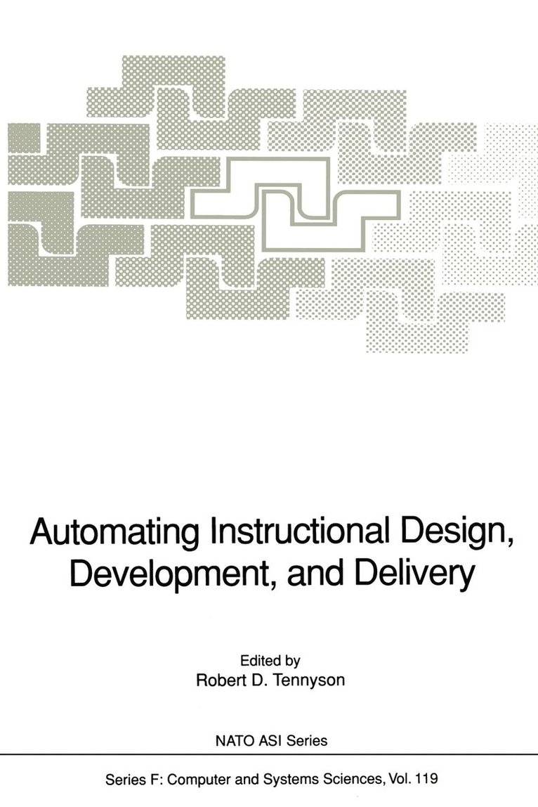 Robert D. Tennyson - Automating Instructional Design, Development, and Delivery, Häftad
