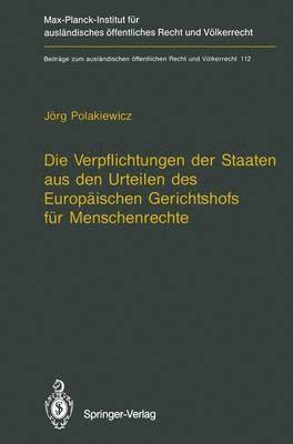 bokomslag Die Verpflichtungen der Staaten aus den Urteilen des Europischen Gerichtshofs fr Menschenrechte / The Obligations of States Arising from the Judgments of the European Court of Human Rights