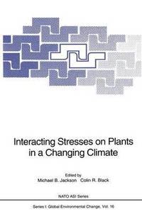 bokomslag Interacting Stresses on Plants in a Changing Climate