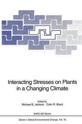 Interacting Stresses on Plants in a Changing Climate 1