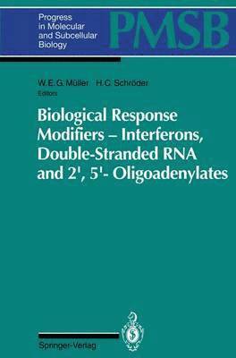 bokomslag Biological Response Modifiers  Interferons, Double-Stranded RNA and 2,5-Oligoadenylates