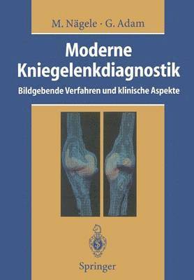 Moderne Kniegelenkdiagnostik 1