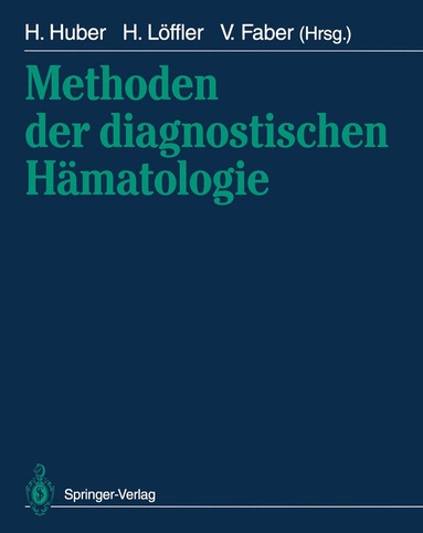 Heinz Huber, Helmut Löffler, Viktoria Faber - Methoden der diagnostischen Hämatologie, Häftad