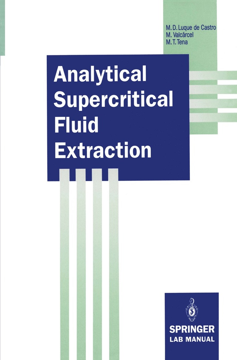 Maria D. Luque de Castro, Miguel Valcarcel, Maria T. Tena - Analytical Supercritical Fluid Extraction, Häftad