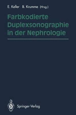 E. Keller, B. Krumme - Farbkodierte Duplexsonographie in der Nephrologie, Häftad