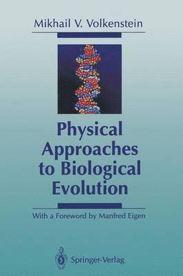 Mikhail V. Volkenstein - Physical Approaches to Biological Evolution, Häftad