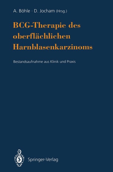 Andreas Böhle, Dieter Jocham - BCG-Therapie des oberflächlichen Harnblasenkarzinoms, Häftad
