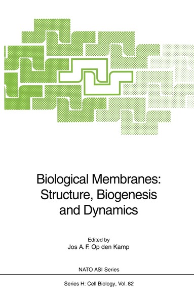 Jos A.F. Op den Kamp - Biological Membranes: Structure, Biogenesis and Dynamics, Häftad
