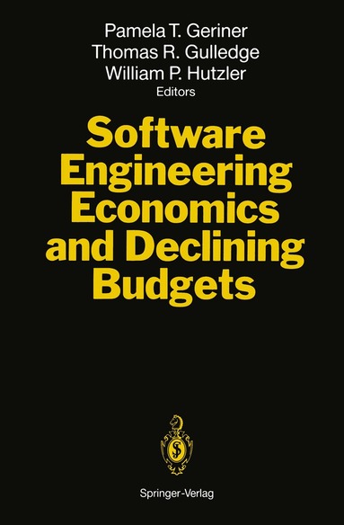 Pamela T. Geriner, Thomas R. Gulledge, William P. Hutzler - Software Engineering Economics and Declining Budgets, Häftad