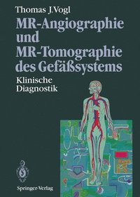 bokomslag MR-Angiographie und MR-Tomographie des Gefsystems