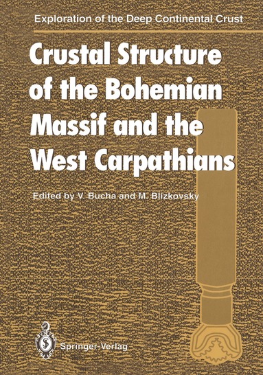 Vaclav Bucha, Milan Blizkovsky - Crustal Structure of the Bohemian Massif and the West Carpathians, Häftad