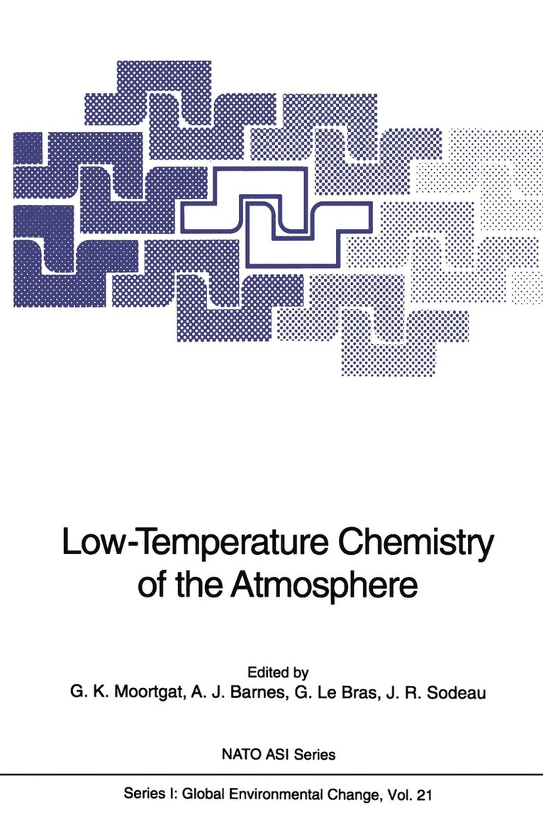 Geert K. Moortgat, Austin J. Barnes, Georges Le Bras, John R. Sodeau - Low-Temperature Chemistry of the Atmosphere, Häftad