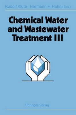 Chemical Water and Wastewater Treatment III 1