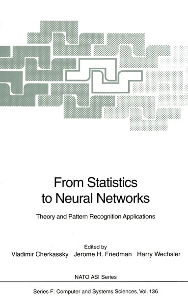 Vladimir Cherkassky, Jerome H. Friedman, Harry Wechsler - From Statistics to Neural Networks, Häftad