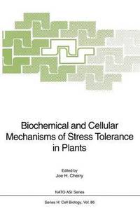 bokomslag Biochemical and Cellular Mechanisms of Stress Tolerance in Plants