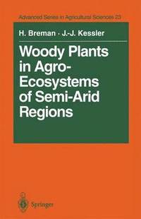 bokomslag Woody Plants in Agro-Ecosystems of Semi-Arid Regions