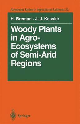 Woody Plants in Agro-Ecosystems of Semi-Arid Regions 1