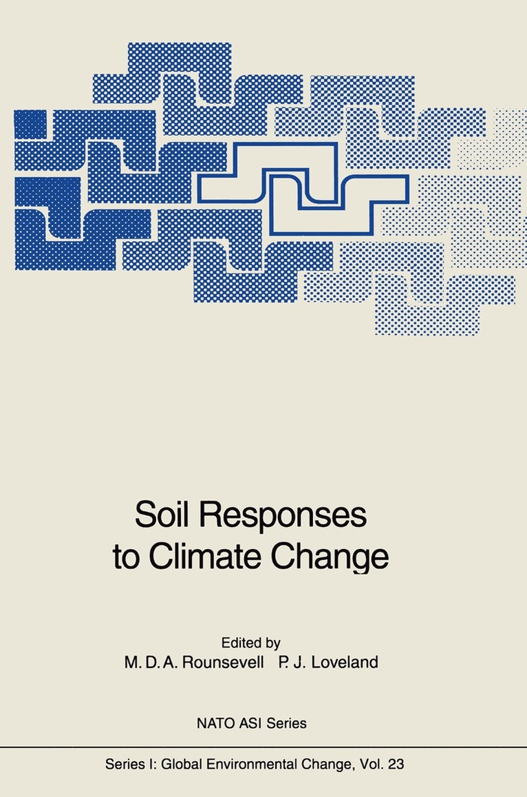 Mark D.A. Rounsevell, Peter J. Loveland, Mark D. a. Rounsevell, Mark D. A. Rounsevell - Soil Responses to Climate Change, Häftad